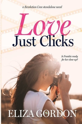 Love Just Clicks by Gordon, Eliza