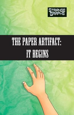 The Paper Artifact Part 1: It Begins by Graphs, Strange