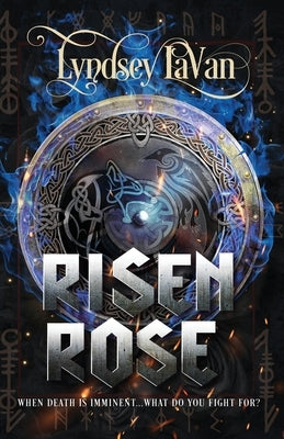 Risen Rose by Lavan, Lyndsey