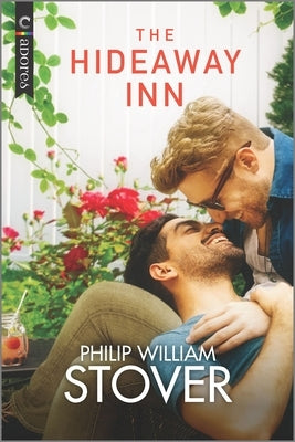 The Hideaway Inn: A Gay Small Town Romance by Stover, Philip William