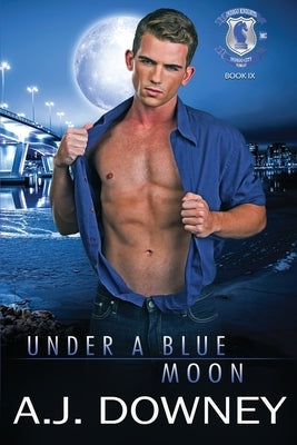 Under A Blue Moon: Indigo Knights MC Book IX by Downey, A. J.