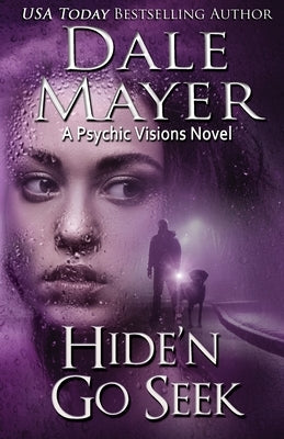 Hide'n Go Seek: A Psychic Visions Novel by Mayer, Dale