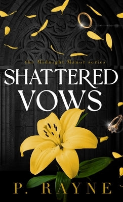 Shattered Vows (Hardcover) by Rayne, P.