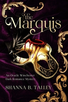 The Marquis by Talley, Shanna B.