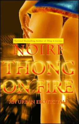 Thong on Fire: An Urban Erotic Tale by Noire