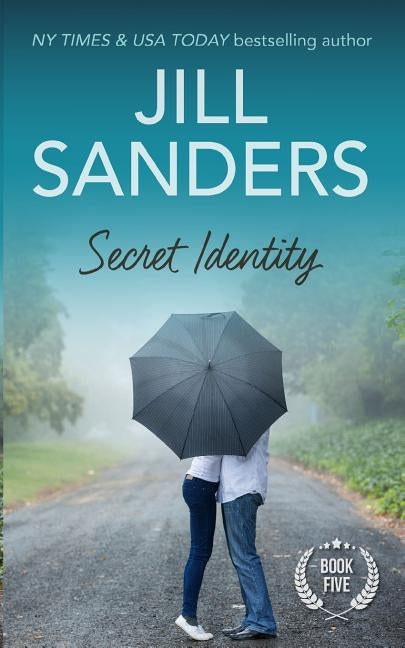 Secret Identity by Sanders, Jill