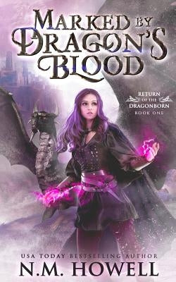 Marked by Dragon's Blood by Howell, N. M.