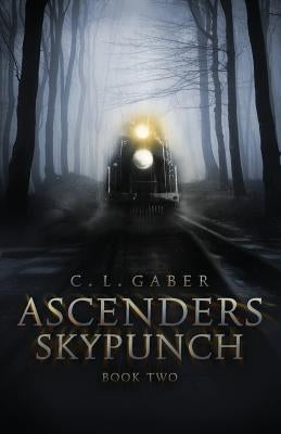 Ascenders: SKYPUNCH: (Book Two) by Gaber, C. L.