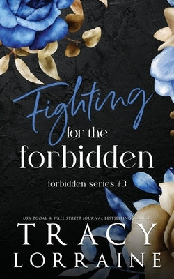 Fighting for the Forbidden: A Stepbrother Romance by Lorraine, Tracy