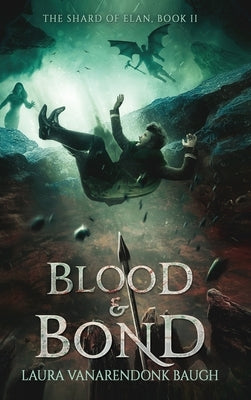 Blood & Bond by Baugh, Laura Vanarendonk