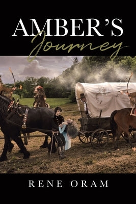 Amber's Journey by Oram, Rene