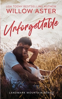 Unforgettable by Aster, Willow