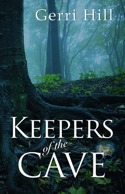 Keepers of the Cave by Hill, Gerri