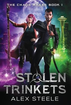 Stolen Trinkets: An Urban Fantasy Action Adventure by Steele, Alex