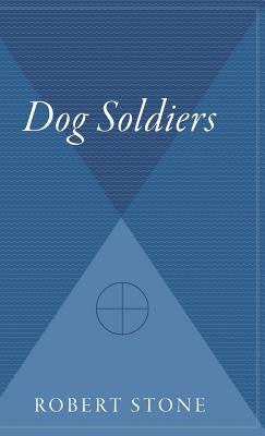 Dog Soldiers by Stone, Robert