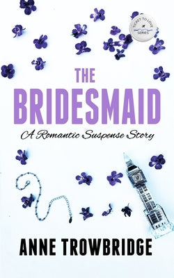 The Bridesmaid: A Romantic Suspense Story by Trowbridge, Anne