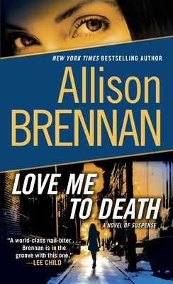 Love Me to Death: A Novel of Suspense by Brennan, Allison