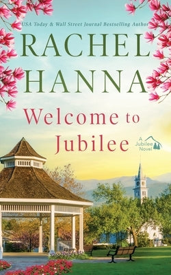 Welcome To Jubilee by Hanna, Rachel