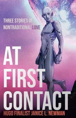 At First Contact by Newman, Janice L.