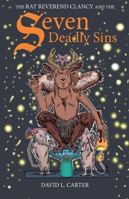 The Rat Reverend Clancy and the Seven Deadly Sins by Carter, David L.