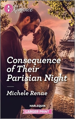 Consequence of Their Parisian Night by Renae, Michele