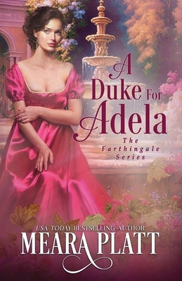 A Duke for Adela by Platt, Meara