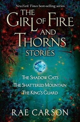 The Girl of Fire and Thorns Stories by Carson, Rae