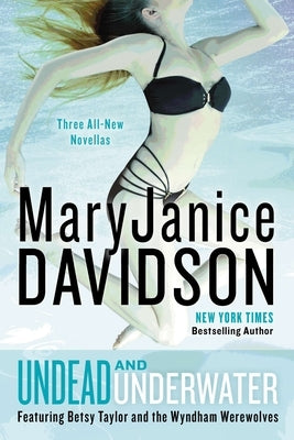 Undead and Underwater: A Queen Betsy Novel by Davidson, Maryjanice