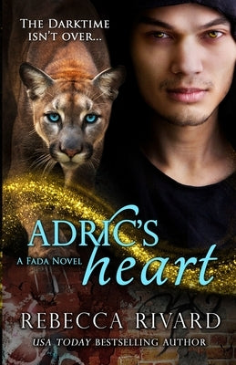 Adric's Heart: A Fada Novel by Rivard, Rebecca