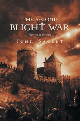 The Second Blight War by Sagert, John