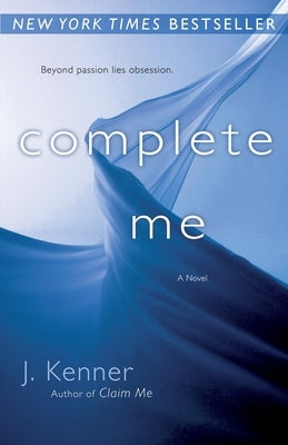 Complete Me: The Stark Series #3 by Kenner, J.