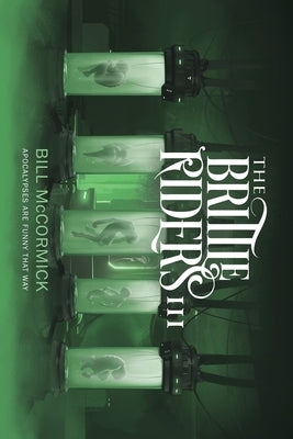 The Brittle Riders: Book Three by McCormick, Bill