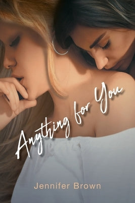 Anything for You by Brown, Jennifer