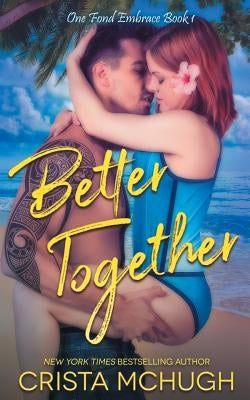 Better Together by McHugh, Crista