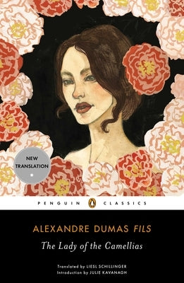 The Lady of the Camellias by Dumas Fils, Alexandre