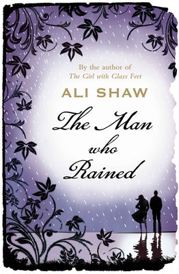 The Man Who Rained by Shaw, Ali