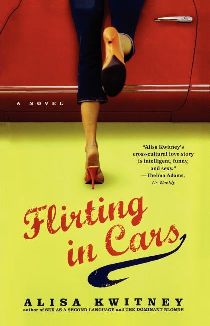 Flirting in Cars by Kwitney, Alisa