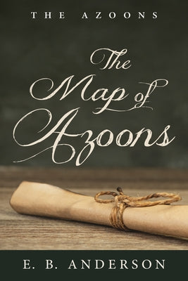 The Map of Azoons by Anderson, E. B.