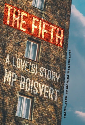 The Fifth: A Love(s) Story by Meneghetti, Monica