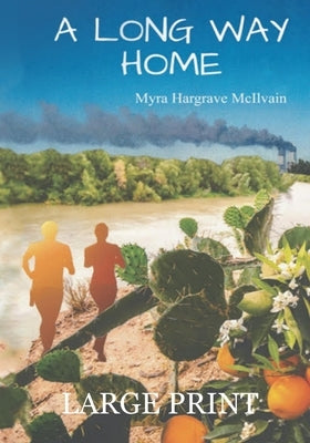 A Long Way Home by Hargrave McIlvain, Myra