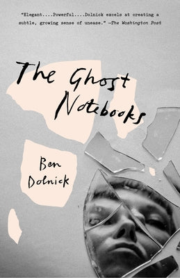 The Ghost Notebooks by Dolnick, Ben