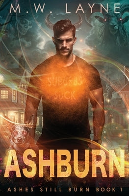 Ashburn: An Urban Fantasy Novel by Layne, M. W.