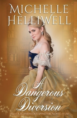 A Dangerous Diversion by Helliwell, Michelle L.