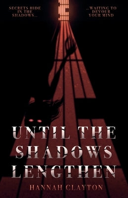 Until the Shadows Lengthen by Clayton, Hannah