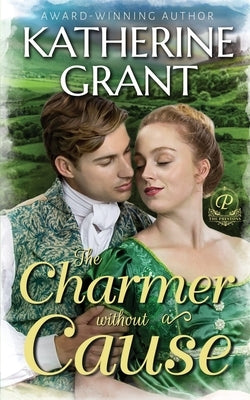 The Charmer Without a Cause by Grant, Katherine