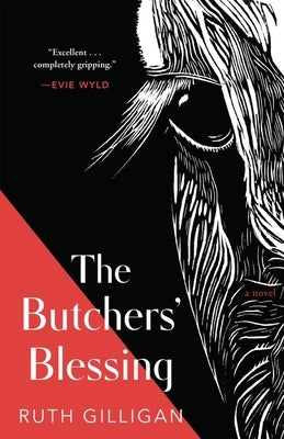 The Butchers' Blessing by Gilligan, Ruth