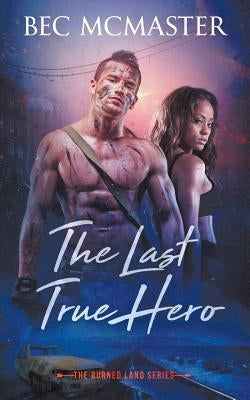 The Last True Hero by McMaster, Bec