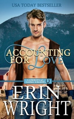 Accounting for Love: A Forced Proximity Western Romance by Wright, Erin