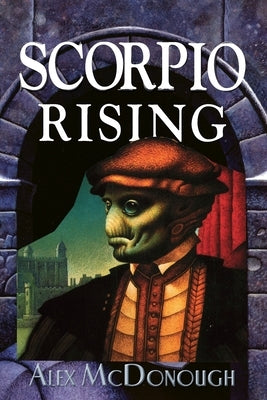 Scorpio Rising by McDonough, Alex