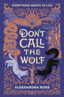 Don't Call the Wolf by Ross, Aleksandra